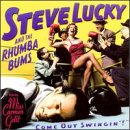 Steve Lucky & Rhumba Bums - Come Out Swingin