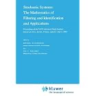 Stochastic Systems: The Mathematics of Filtering and Identification and Applications (NATO... by Michiel Hazewinkel and J.C. Williams