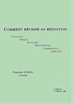 Comment r�ussir sa m�diation. Familia...