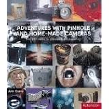 Adventures with Pinhole and Home-Made Cameras