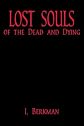 Lost Souls of the Dead and Dying
