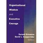 Organizational Wisdom and Executive Courage