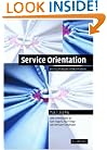 Service Orientation: Winning Strategies and Best Practices