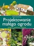 Projektowanie malego ogrodu