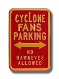 Steel Parking Sign: CYCLONE FANS PARKING: NO HAWKEYES ALLOWED