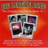 Big League Babe -The Christine Lavin Tribute Album, Pt. 1 by Barbara Kessler, David Wilcox, Cliff Eberhardt and Julie Gold, Vance Gilbert, and Richard Shindell