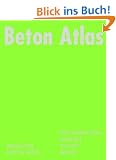 Beton Atlas: Entwerfen mit Stahlbeton im Hochbau (Konstruktionsatlanten)