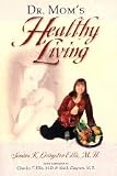 Dr. Mom's Healthy Living