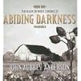  Abiding Darkness (The Black or White Chronicles, Book 1)  by John Aubrey Anderson and Lillian Thayer