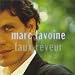 Faux Reveur [13trx] von Marc Lavoine - alle Infos
