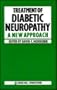 Treatment of Diabetic Neuropathy: A New Approach