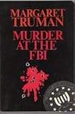 Murder at the FBI (Capital Crime Mysteries)
