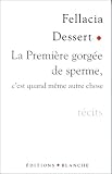 La première gorgée de sperme, c\'est quand même autre chose
