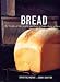 Books : Bread: The Breads of the World and How to Bake Them at Home [Paperback]