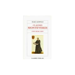 Gro�e Komponisten und ihre Zeit, 25 Bde., Claudio Monteverdi und seine Zeit