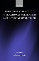Environmental Policy, International Agreements, and International Trade