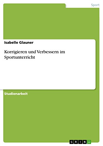 Korrigieren und Verbessern im Sportunterricht (German Edition)
