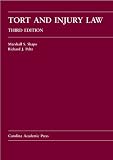 Tort And Injury Law (Carolina Academic Press Law Casebook)