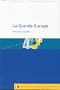 La Grande Europe