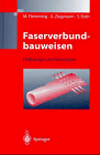 Faserverbundbauweisen. Halbzeuge und Bauweisen