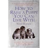 How to Raise a Puppy You Can Live With How to Raise a Puppy You Can Live With