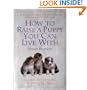 How to Raise a Puppy You Can Live With