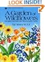 A Garden of Wildflowers: 101 Native Species and How to Grow Them