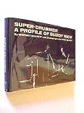Super drummer: A profile of Buddy Rich