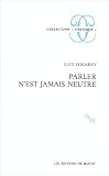 Parler n est jamais neutre