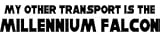 STAR WARS 17170 Black My Other Transport is the Millennium Falcon Rub On Vinyl Transfer Sticker Decal