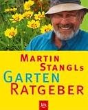 Martin Stangls Garten-Ratgeber - Martin Stangl