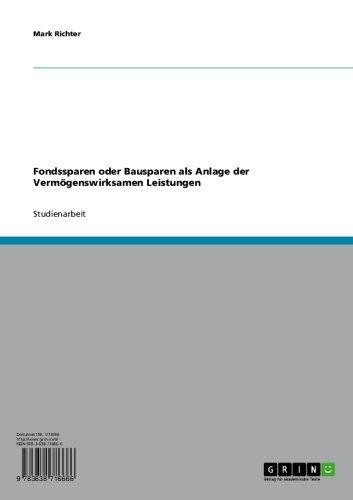 Fondssparen oder Bausparen als Anlage der Vermögenswirksamen Leistungen (German Edition)