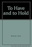 To have and to hold