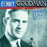 Ken Burns Jazz Collection: The Definitive Benny Goodman