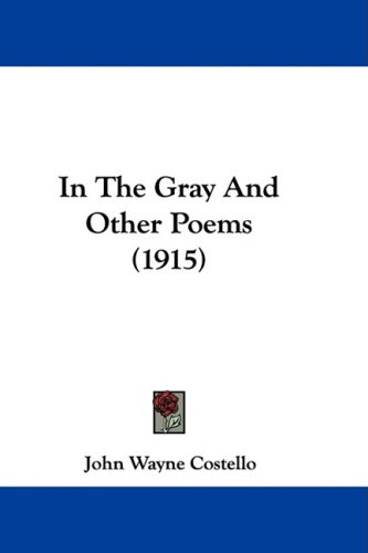 In The Gray And Other Poems (1915)