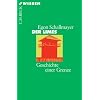 Der Limes: Geschichte einer Grenze