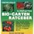 Bio - Garten Ratgeber: Alles, was Sie wissen m�ssen f�r den gesunden Anbau von Salaten, Gem�sen, Gew�rzkr�utern usw. im eigenen Garten. Mit 49 Saat- und Pflanzpl�nen