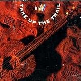 Take up the Trail - Various