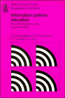 Information Systems Education: Recommendations and Implementation (British Computer Society Monographs in Informatics)
