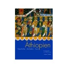 Das christliche �thiopien: Geschichte, Architektur, Kunst