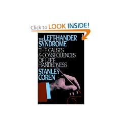 The Left Hander Syndrome: The Causes and Consequences of Left-Handedness