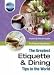 The Greatest Etiquette and Dining Tips in the World (The Greatest Tips in the World)