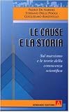 Le cause e la storia. Sul marxismo e le teorie della conoscenza scientifica