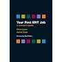 Your First ENT Job: A Survivor's Guide