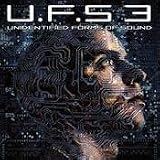 U.F.S. 3: Unidentified Forms of Sound