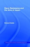  Race, Resistance and the Ainu of Japan:  Richard Siddle