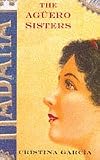 The Aguero Sisters (Ballantine Reader's Circle)