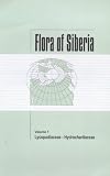 Flora of Siberia: Lycopodiaceae-Hydrucharitaceae (Flora of Siberia, 1)