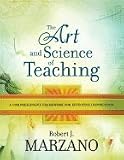 The Art and Science of Teaching: A Comprehensive Framework for Effective Instruction [Paperback]