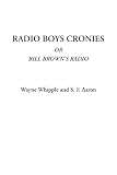 Radio Boys Cronies Or Bill Brown's Radio
